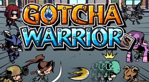 game pic for Gotcha warriors